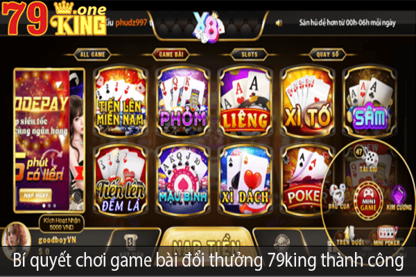 Game bài đổi thưởng 79king - Địa chỉ uy tín đang chơi nhất 2023