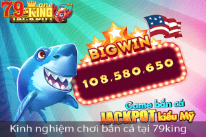 Giới thiệu bắn cá tại 79king - Tựa game hot nhất 2023