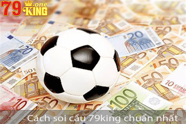 Soi cầu bóng đá 79king là gì? Hướng dẫn cách soi cầu 2023