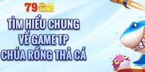 Chúa Rồng Thả Cá - Săn tiền thả ga cùng nhà cái 79King