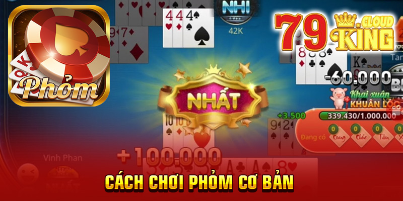 Cách chơi phỏm cơ bản