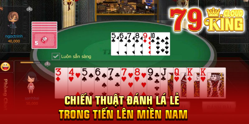 Chiến thuật đánh lá lẻ trong tiến lên miền Nam