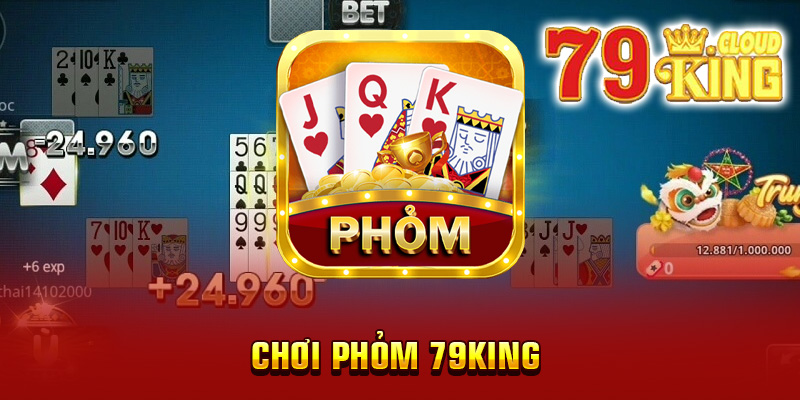 Chơi Phỏm 79King