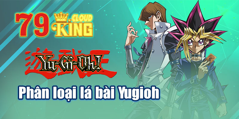 Phân loại lá bài Yugioh