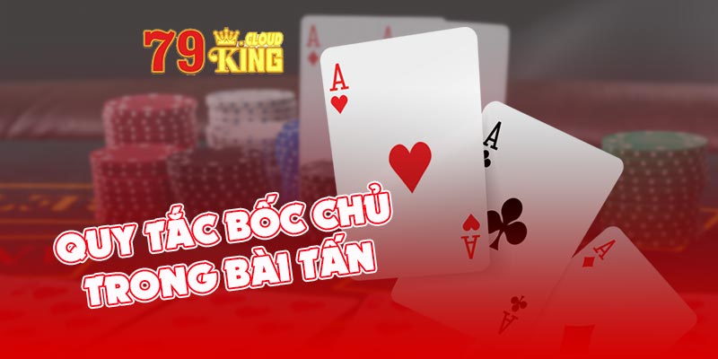 Quy tắc bốc chủ trong bài tấn