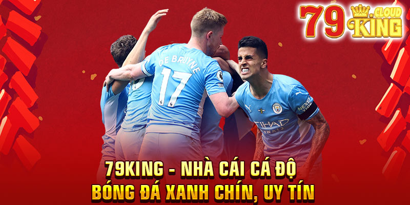 79king tự hào mang đến thế giới cá cược bóng đá hấp dẫn với tỷ lệ cược cạnh tranh