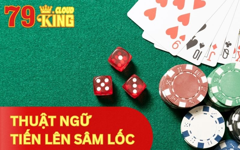 Thuật ngữ Tiến Lên Sâm Lốc