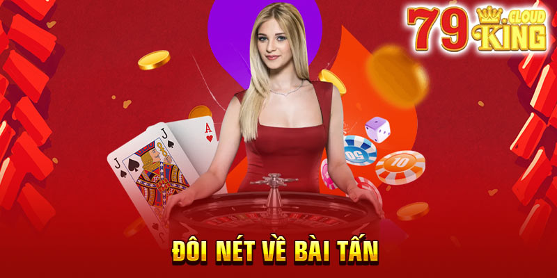 Bài Tấn còn được biết đến với cái tên Durak