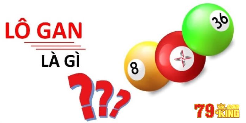 Lô Gan Là Gì? Cách Nhận Biết Lô Gan Như Gia Cát Lượng