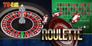 Roulette Là Gì? Mẹo Chơi Roulette Đảm Bảo Thắng 99%