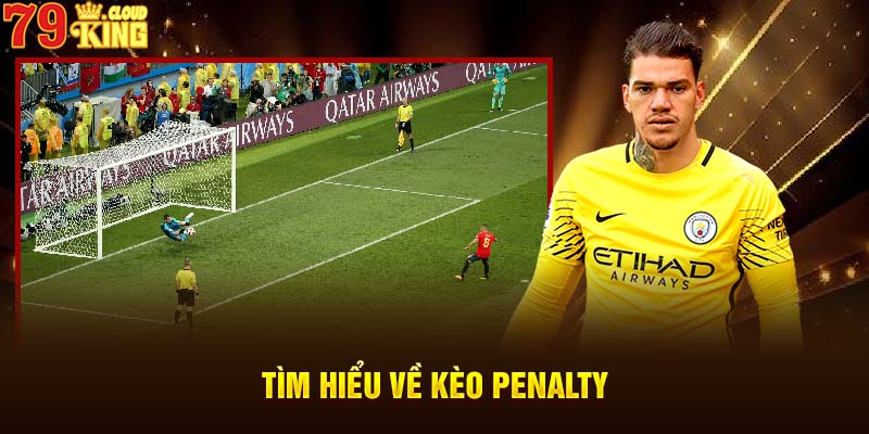 Tìm hiểu về kèo Penalty