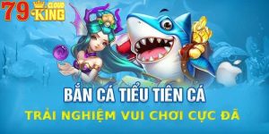 Mẹo bắn cá tiểu tiên thắng lớn có thể bạn chưa biết