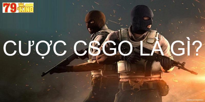 cuoc csgo la gi 0